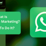 What is WhatsApp Marketing? Benefits, Real Examples & Tips for 2023