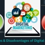 Top Advantages and Disadvantages of Digital Marketing