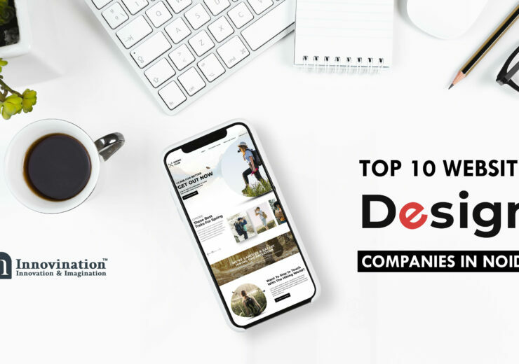 Top 10 Website Design companies in Noida 740x520