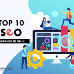 Top 10 SEO Companies in Delhi in [year]
