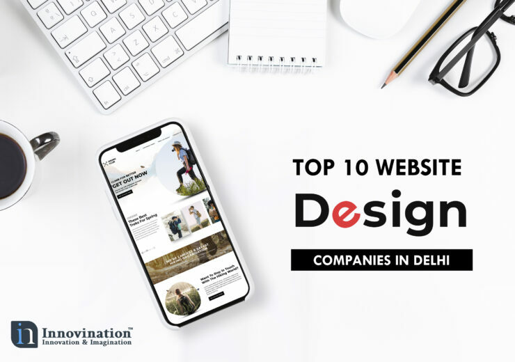 Top 10 Website Design Companies in Delhi 740x520