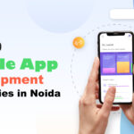 Top 10 Mobile App Development Companies in Noida in [year]