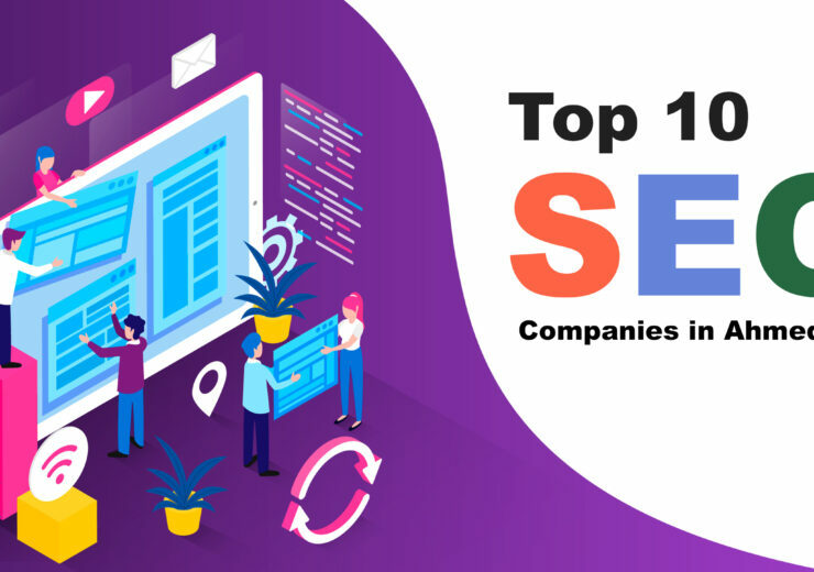 Top 10 SEO Companies in Ahmedabad 740x520