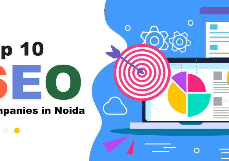 Top 10 SEO companies in Noida 740x520