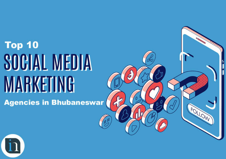 Top 10 Social Media Marketing Agencies in Bhubaneswar 740x520