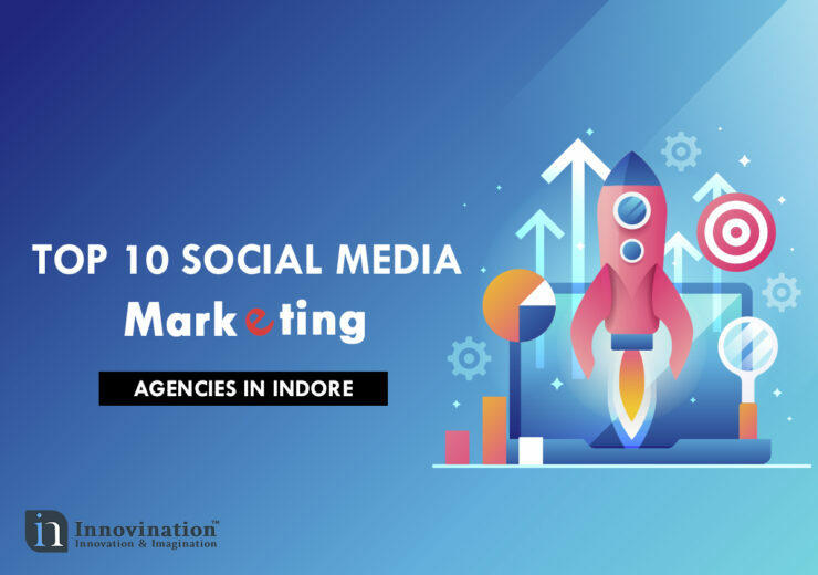 Top 10 Social Media Marketing Agencies in Indore 1 740x520