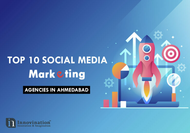 Top 10 Social Media Marketing Agencies in Ahmedabad 1 740x520