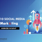 Top 10 Social Media Marketing Agencies in Surat in [year]