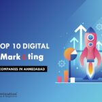 Top 10 Digital Marketing Companies in Ahmedabad [year]