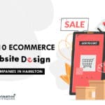 Top 10 Professional e-Commerce Website Design Companies in Hamilton in [year]